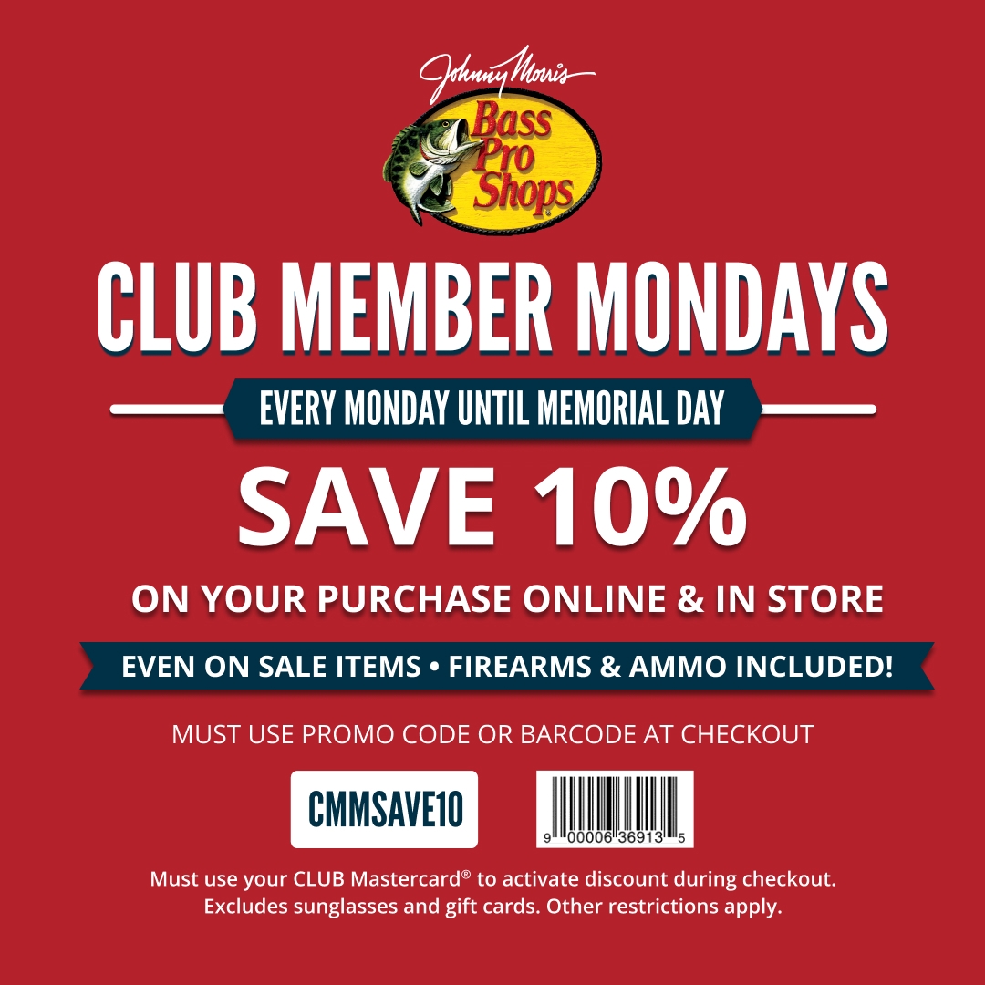 Bass Pro Shops On X CLUB Member Mondays Is Back Save 10 On Your Purchase Online And In store Must Use Promo Code Or Barcode At Checkout To Save Big Every Monday Through