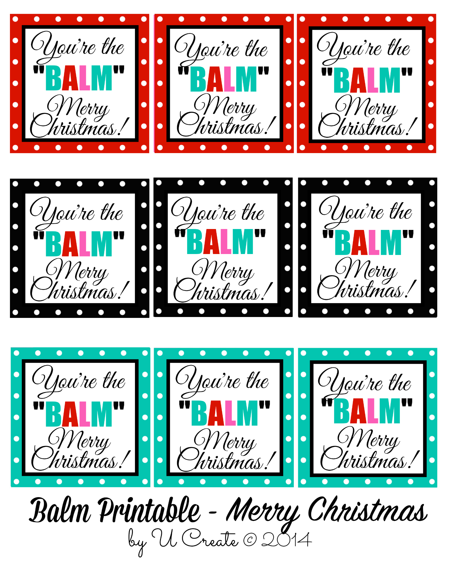 You re The BALM Christmas Printables U Create