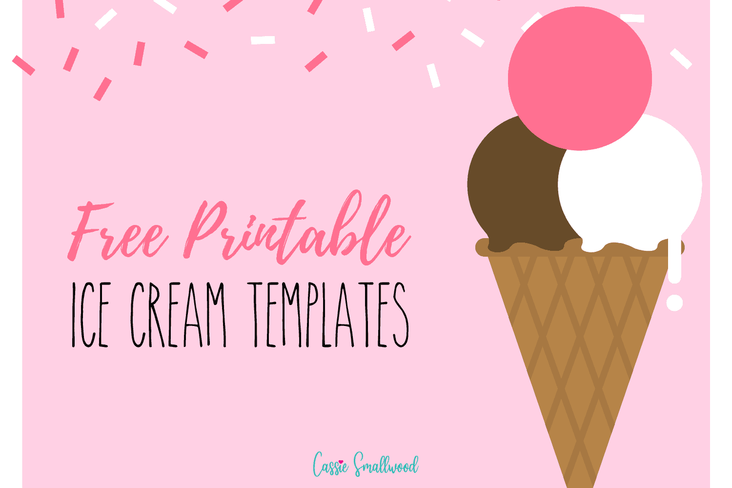 10 Cute Printable Ice Cream Templates Cassie Smallwood